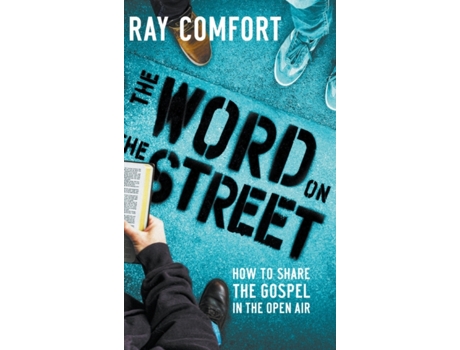 Livro The Word on the Street: How to Share The Gospel In The Open Air Ray Comfort (Inglês)