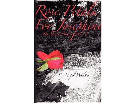 Livro Rose Petals for Josephine de Nigel Walker (Inglês)