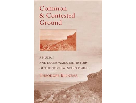 Livro common and contested ground de binnema, theodore (inglês)