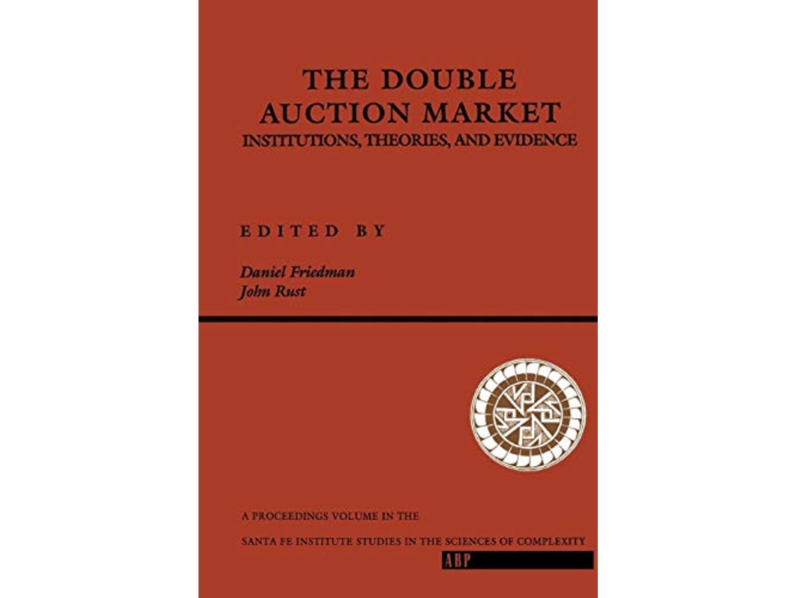 Livro Double Auction Market de Daniel Friedman e John Rust (Inglês)