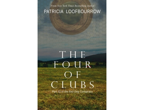 Livro The Four of Clubs Part 10 of the Red Dog Conspiracy de Patricia Loofbourrow (Inglês)
