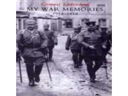 Livro My War Memories 1914-1918 de General Erich Ludendorff (Inglês)