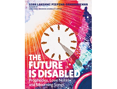 Livro Future Is Disabled de Leah Lakshmi Piepzna-Samarasinha (Inglês)