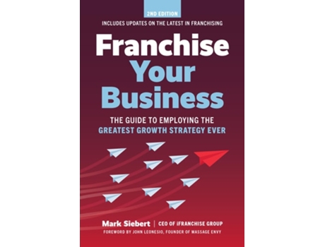Livro Franchise Your Business De Mark Siebert (inglês)