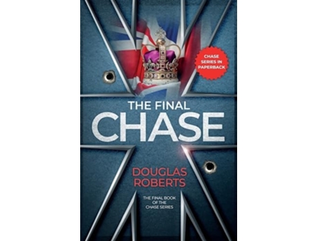 Livro The Final Chase A modern reawakening for a Royal Engineer whose determination succeeded during World War II de Douglas Roberts (Inglês)