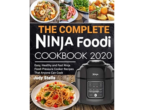 Livro The Complete Ninja Foodi Cookbook 2020 De Judy Stella (inglês)