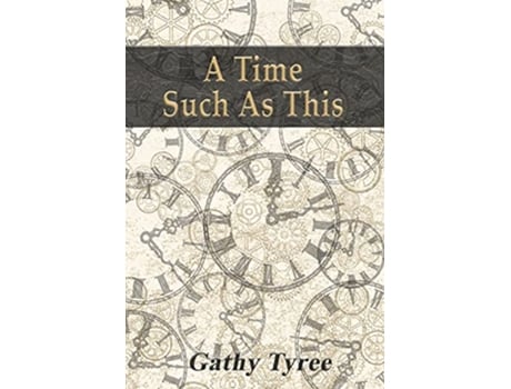 Livro A Time Such as This de Gathy Tyree (Inglês)