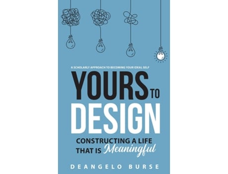 Livro Yours To Design Constructing a Life That is Meaningful de DeAngelo Burse (Inglês)