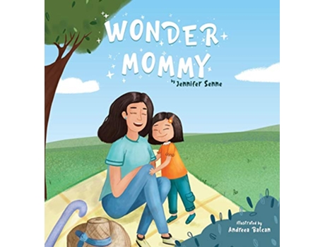 Livro Wonder Mommy A Tribute to Moms with Chronic Health Conditions de Jennifer Senne (Inglês)