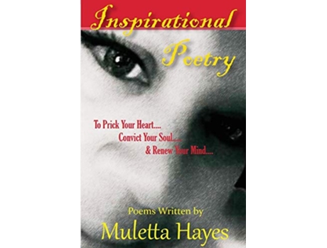 Livro Inspirational Poetry To Prick Your Heart Convict Your Soul Renew Your Mind de Muletta Hayes (Inglês)