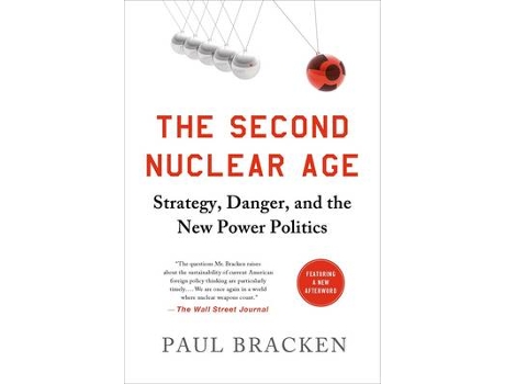 Livro The Second Nuclear Age de Paul Bracken (Inglês)