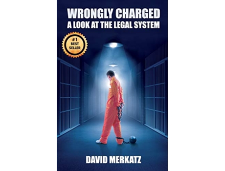 Livro Wrongly Charged A Look at the Legal System de David Merkatz (Inglês)