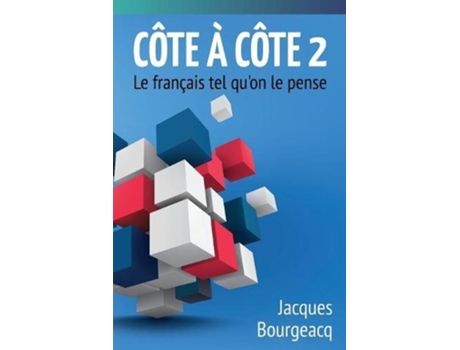 Livro Côte à Côte 2 Le français tel quon le pense Cote a Cote French Edition de Jacques Bourgeacq (Francês)