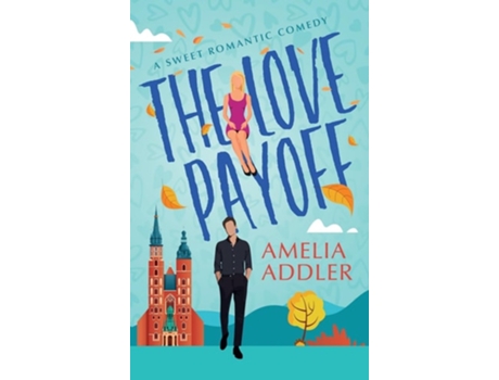Livro The Love Payoff de Amelia Addler (Inglês - Capa Dura)
