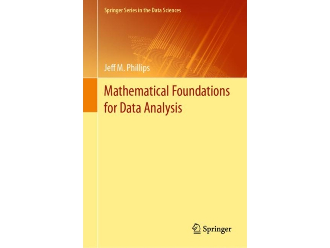 Livro Mathematical Foundations for Data Analysis de Jeff M Phillips (Inglês - Capa Dura)