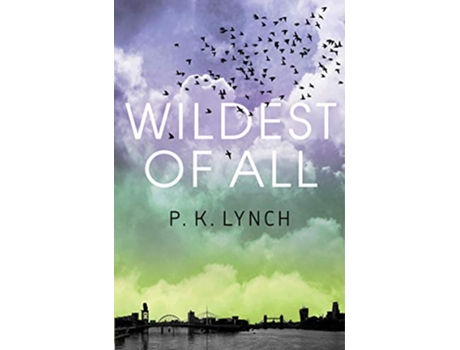 Livro Wildest of All de P K Lynch (Inglês)