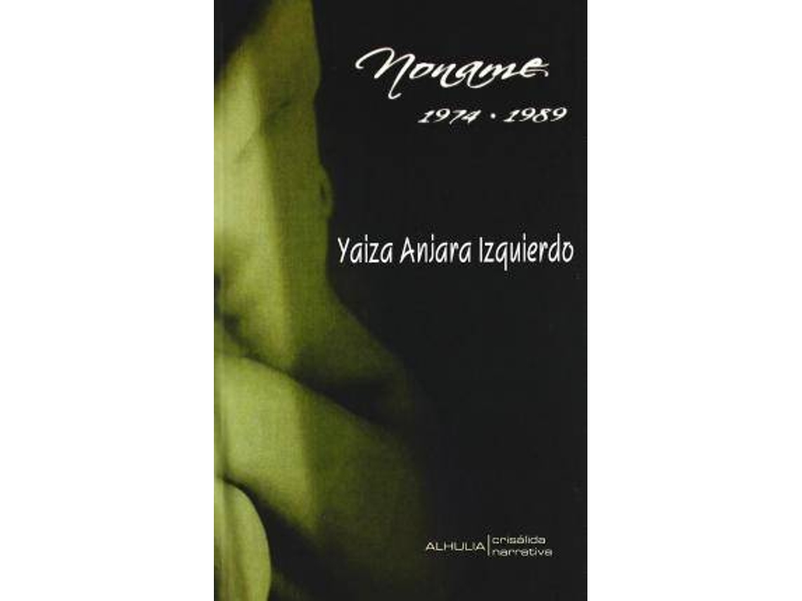 Livro Noname 1974-1989 de Yaiza Anjara Izquierdo (Espanhol)