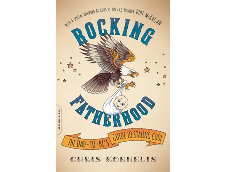 Livro Rocking Fatherhood: The Dad-to-Be's Guide to Staying Cool Chris Kornelis (Inglês)