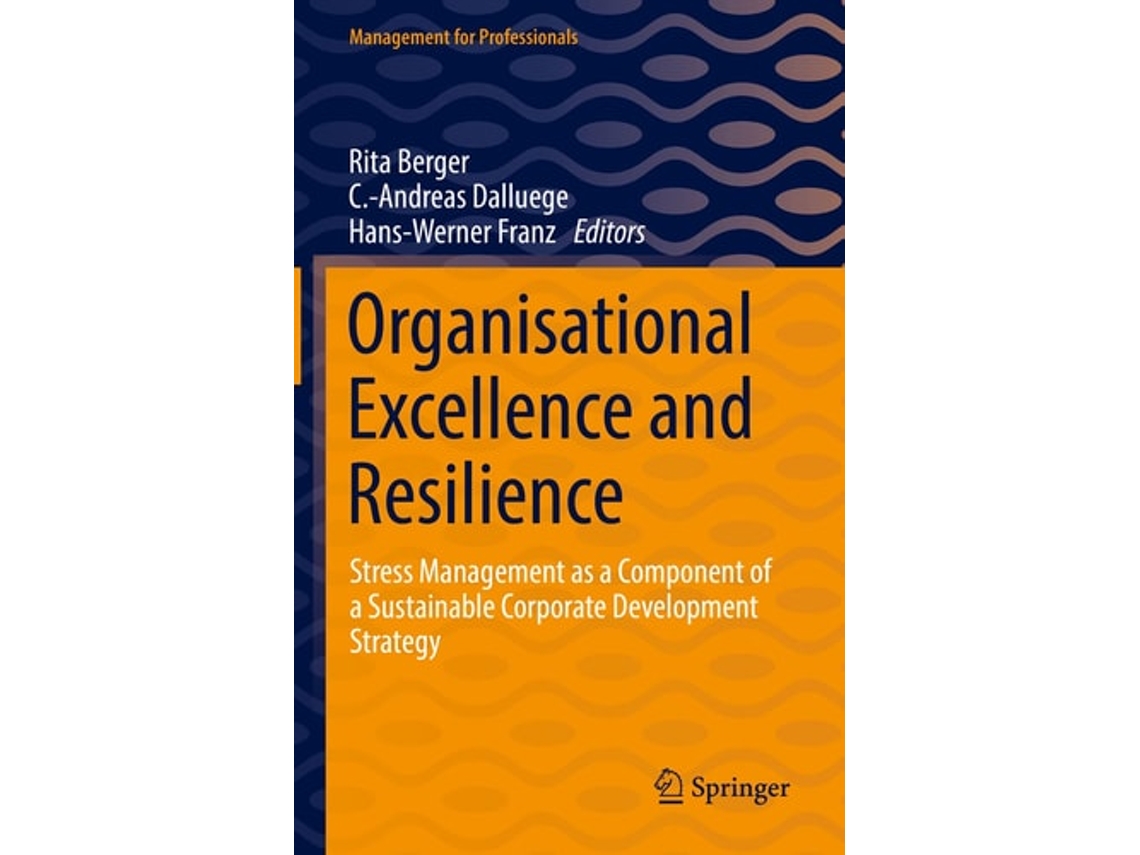 Livro Organisational Excellence And Resilience De Rita Berger, C-andreas Dalluege Et Al. (inglês - Capa Dura)