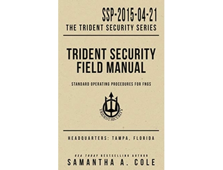 Livro Trident Security Field Manual Standard Operating Procedures for FNGs de Samantha A Cole (Inglês)