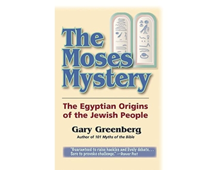 Livro The Moses Mystery The Egyptian Origins of the Jewish People de Gary Greenberg (Inglês)