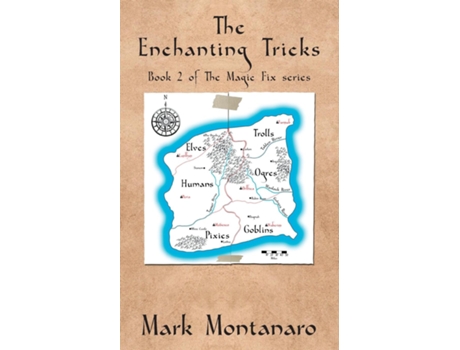 Livro The Enchanting Tricks Book 2 Of The Magic Fix Series De Mark Montanaro (inglês)