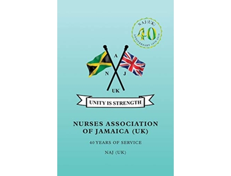 Livro Nurses Association of Jamaica 40 Years of Service de Nurses Association of Jamaica (Inglês)