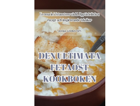 Livro DEN ULTIMATA FETAOST KOOKBOKEN de Jonas Lindström (Inglês)