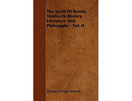 Livro The Spirit Of Russia Studies In History Literature And Philosophy Vol II de Thomas Garrigue Masaryk (Inglês)