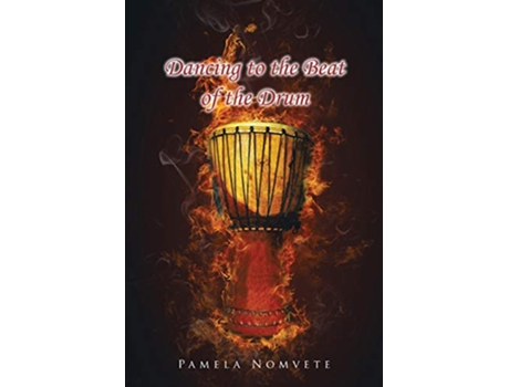 Livro Dancing to the Beat of the Drum de Pamela Nomvete (Inglês)