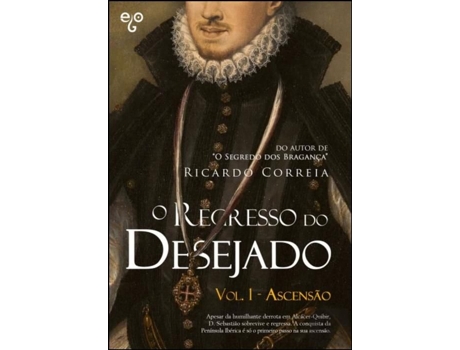 O Regresso do Desejado - Vol. 1