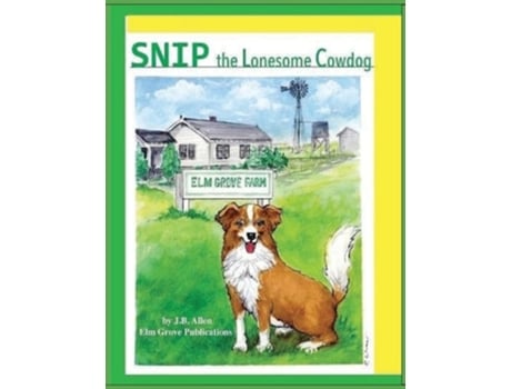 Livro Snip, The Lonesome Cowdog De J B Allen (inglês)