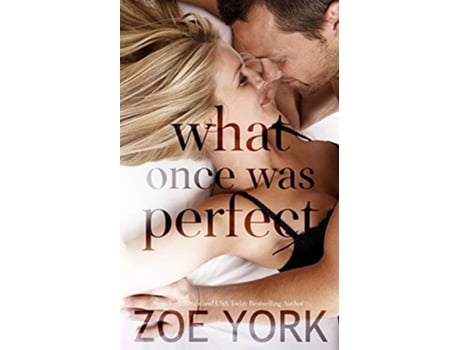 Livro What Once Was Perfect Wardham de Zoe York (Inglês)