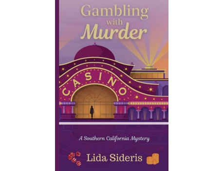 Livro Gambling With Murder A Southern California Mystery De Lida Sideris (inglês)