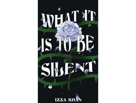 Livro What it is to be Silent de Izza Khan (Inglês)