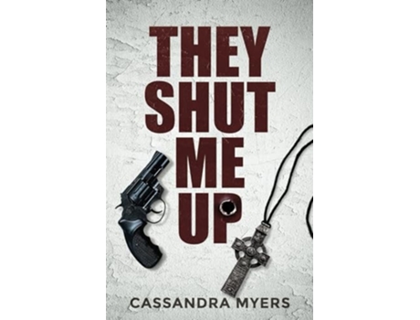 Livro They Shut Me Up de Cassandra Myers (Inglês)