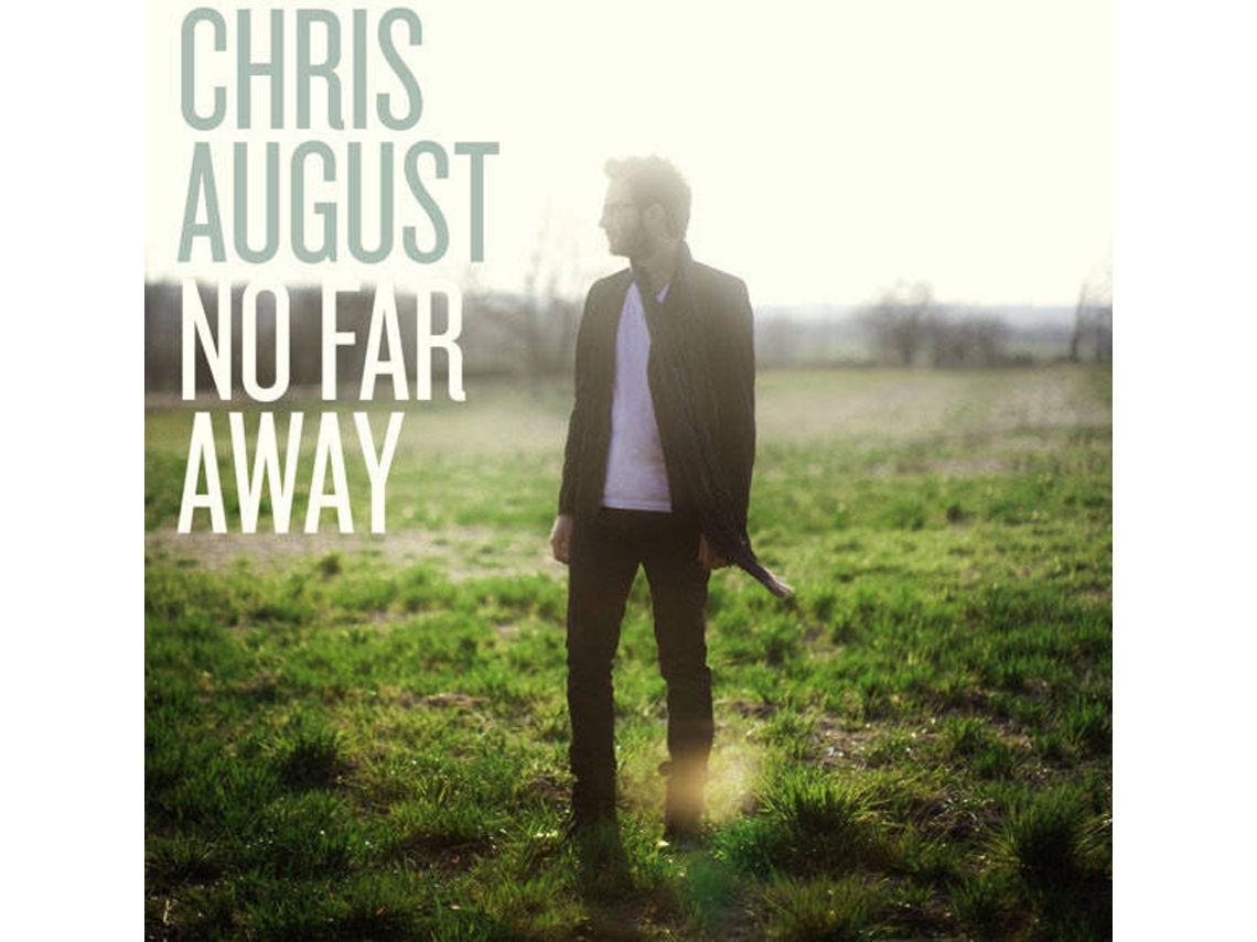 CD Chris August - No Far Away