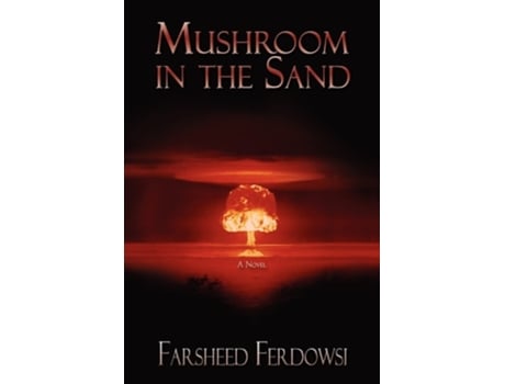 Livro Mushroom In The Sand De Farsheed Ferdowsi (inglês)