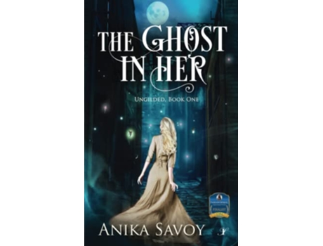 Livro The Ghost in Her Ungilded Book One de Anika Savoy (Inglês)