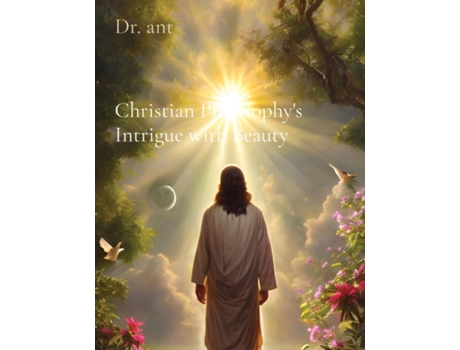 Livro Christian Philosophys Intrigue with Beauty de Anthony T Vento (Inglês)