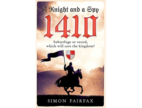 Livro A Knight and a Spy 1410 The road to Agincourt kings spy de Simon Fairfax (Inglês)