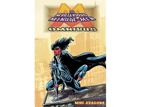 Livro The Mysterious MinuteMen Omnibus 0 de Mike Aragona (Inglês)