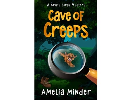 Livro Cave Of Creeps A Middle Grade Mystery Adventure De Amelia Minder (inglês)