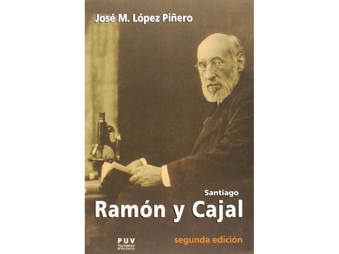 Livro Santiago Ramón Y Cajal de José María López Piñeiro (Espanhol)