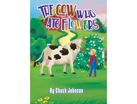 Livro The Cow Who Ate Flowers De Chuck Johnson (inglês)