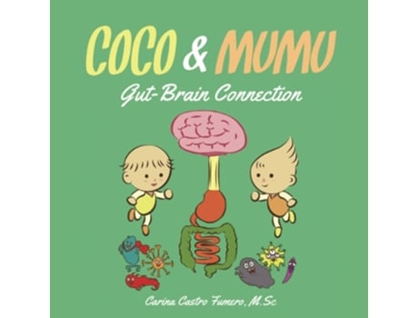 Livro Coco And Mumu Gut-brain Connection De Carina Castro Fumero Msc (inglês)