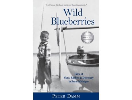 Livro Wild Blueberries: Tales of Nuns, Rabbits & Discovery in Rural Michigan Peter Damm (Inglês)