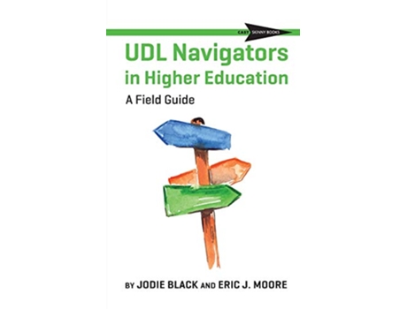 Livro UDL Navigators in Higher Education A Field Guide de Jodie Black Eric J Moore (Inglês)