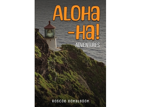 Livro Aloha-ha! Adventures de Roscoe Donaldson (Inglês)