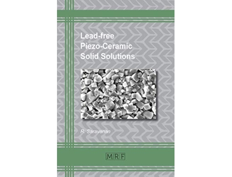 Livro Leadfree PiezoCeramic Solid Solutions Materials Research Foundations de R Saravanan (Inglês)